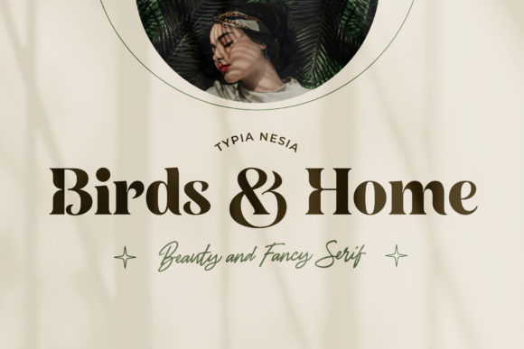 Birds and Home: A Dynamic Display Font for Modern Branding