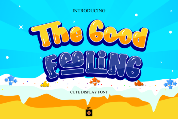 The Good Feeling: A Premium Display Font for Playful Campaigns